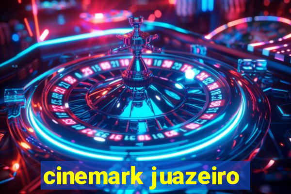 cinemark juazeiro